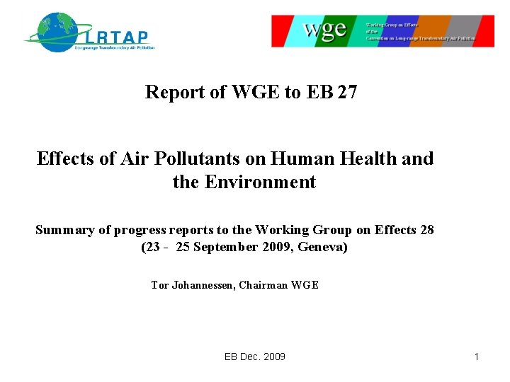 Report of WGE to EB 27 Effects of Air Pollutants on Human Health and