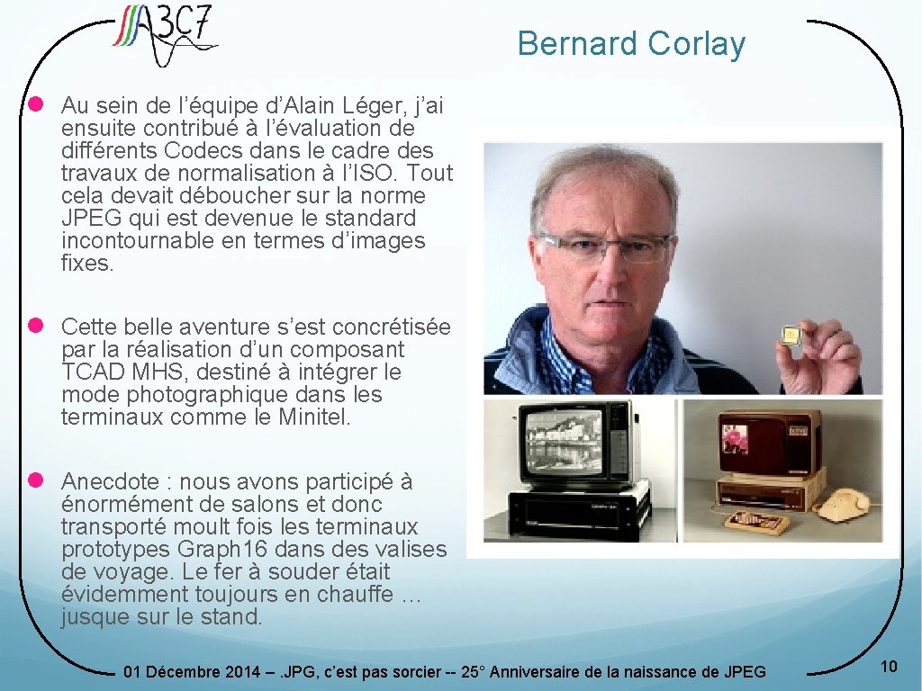 Bernard Corlay l Au sein de l’équipe d’Alain Léger, j’ai ensuite contribué à l’évaluation