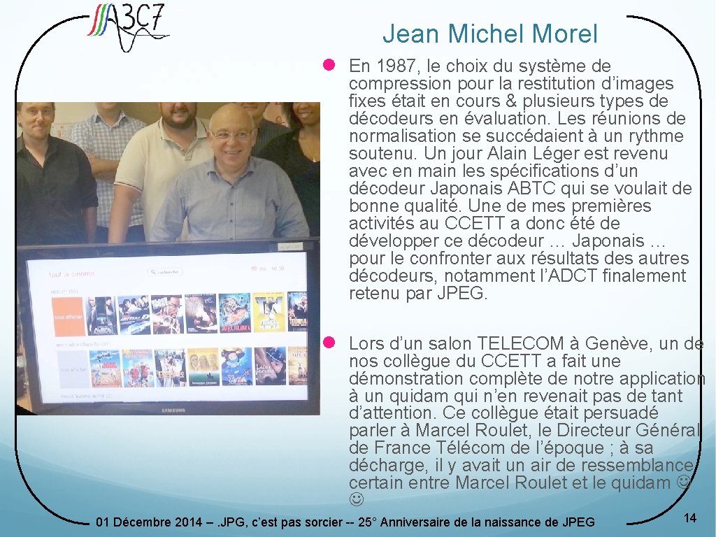 Jean Michel Morel l En 1987, le choix du système de compression pour la