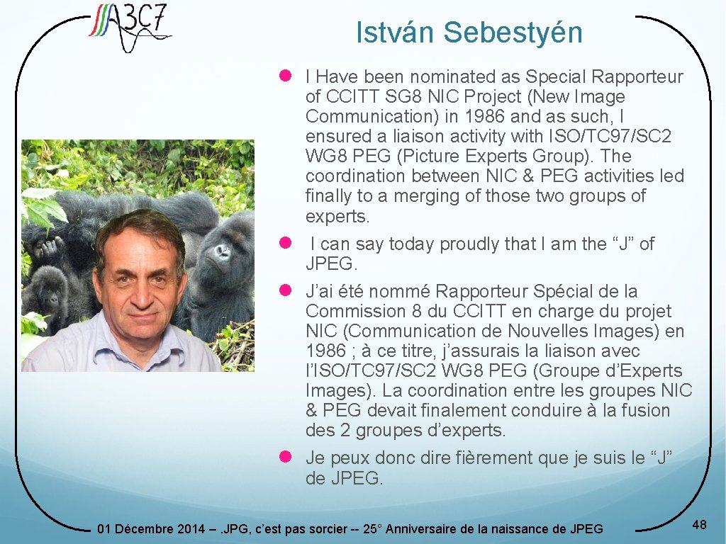 István Sebestyén l I Have been nominated as Special Rapporteur of CCITT SG 8