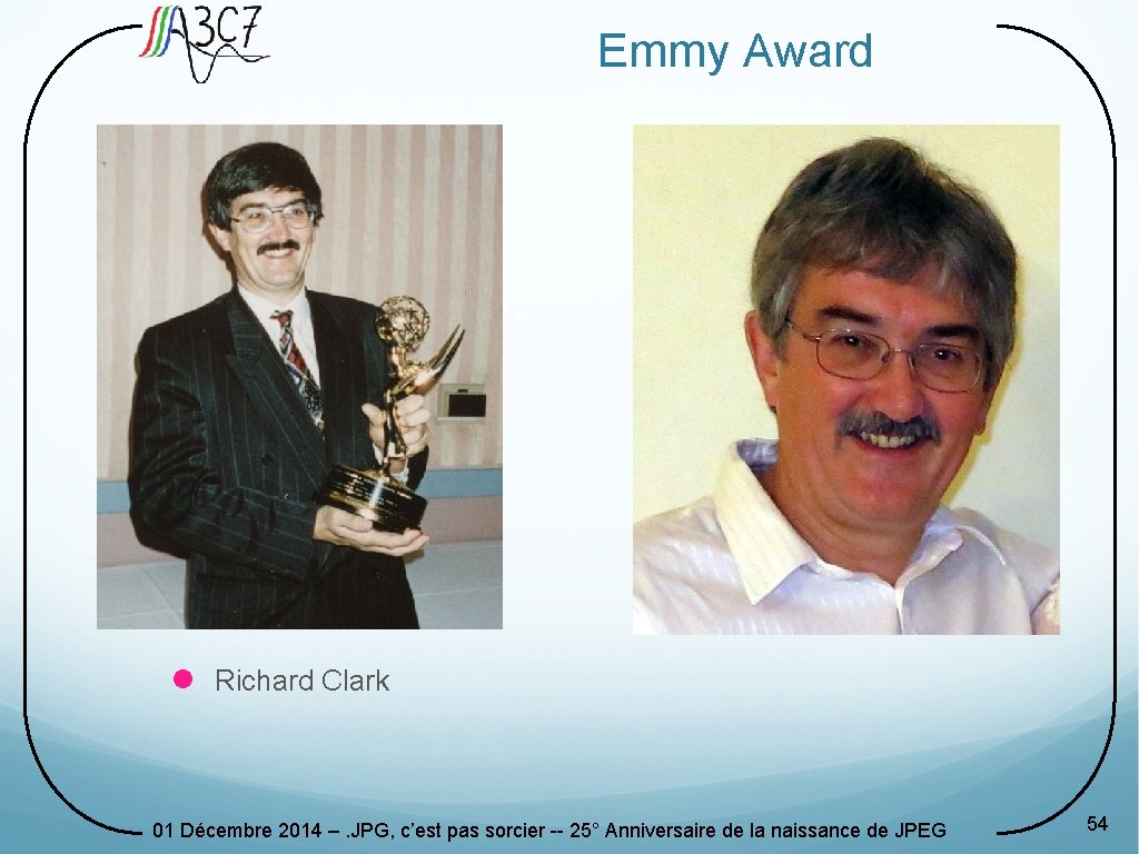 Emmy Award l Richard Clark 01 Décembre 2014 –. JPG, c’est pas sorcier --