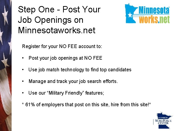 Step One - Post Your Job Openings on Minnesotaworks. net innesota. Works. net Register