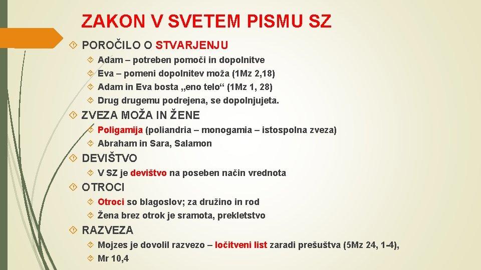 ZAKON V SVETEM PISMU SZ POROČILO O STVARJENJU Adam – potreben pomoči in dopolnitve