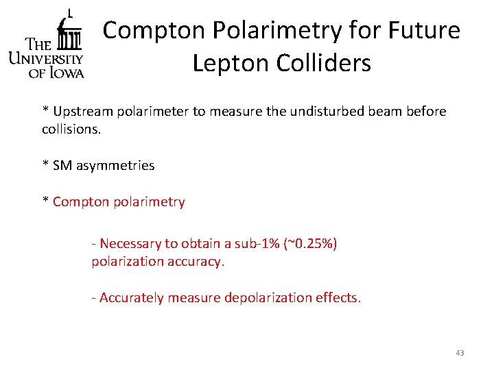 Compton Polarimetry for Future Lepton Colliders * Upstream polarimeter to measure the undisturbed beam