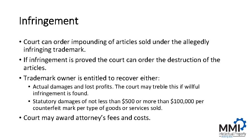 Infringement • Court can order impounding of articles sold under the allegedly infringing trademark.