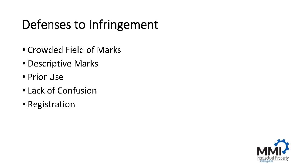 Defenses to Infringement • Crowded Field of Marks • Descriptive Marks • Prior Use