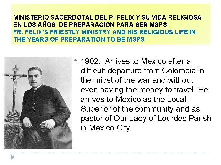 MINISTERIO SACERDOTAL DEL P. FÉLIX Y SU VIDA RELIGIOSA EN LOS AÑOS DE PREPARACION