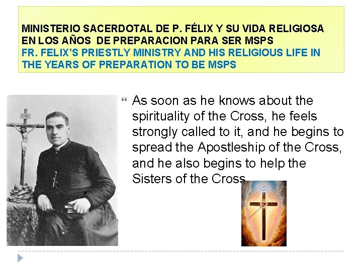 MINISTERIO SACERDOTAL DE P. FÉLIX Y SU VIDA RELIGIOSA EN LOS AÑOS DE PREPARACION