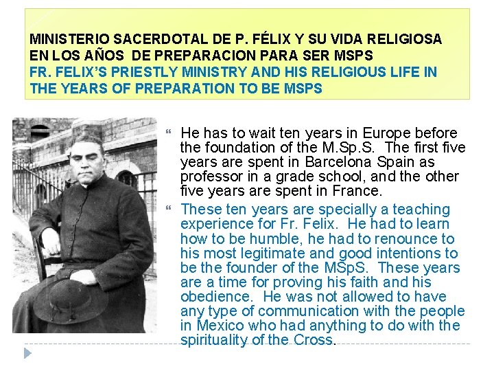 MINISTERIO SACERDOTAL DE P. FÉLIX Y SU VIDA RELIGIOSA EN LOS AÑOS DE PREPARACION