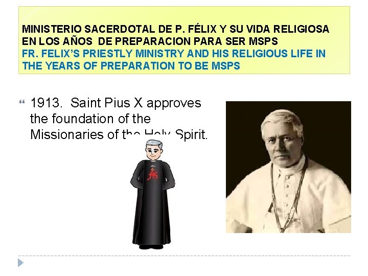 MINISTERIO SACERDOTAL DE P. FÉLIX Y SU VIDA RELIGIOSA EN LOS AÑOS DE PREPARACION