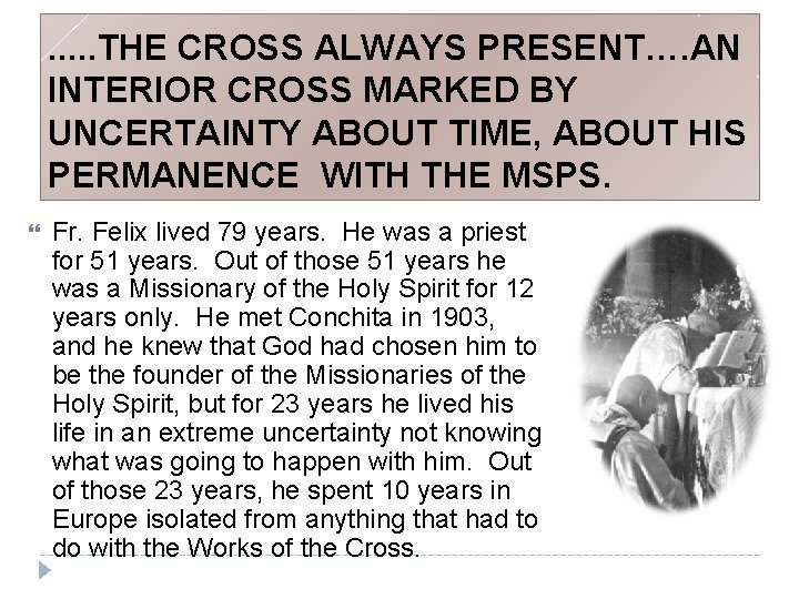 . . . THE CROSS ALWAYS PRESENT…. AN INTERIOR CROSS MARKED BY UNCERTAINTY ABOUT