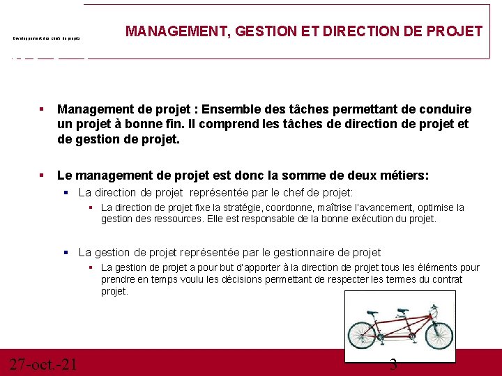 Développement des chefs de projets MANAGEMENT, GESTION ET DIRECTION DE PROJET Management de projet