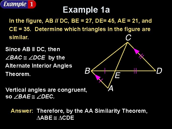 Example 1 a In the figure, AB // DC, BE = 27, DE= 45,