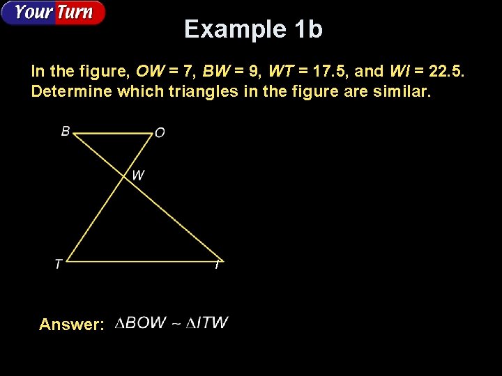 Example 1 b In the figure, OW = 7, BW = 9, WT =