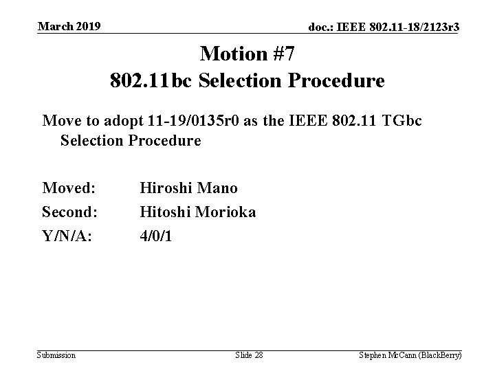 March 2019 doc. : IEEE 802. 11 -18/2123 r 3 Motion #7 802. 11