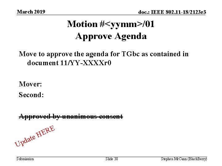 March 2019 doc. : IEEE 802. 11 -18/2123 r 3 Motion #<yymm>/01 Approve Agenda