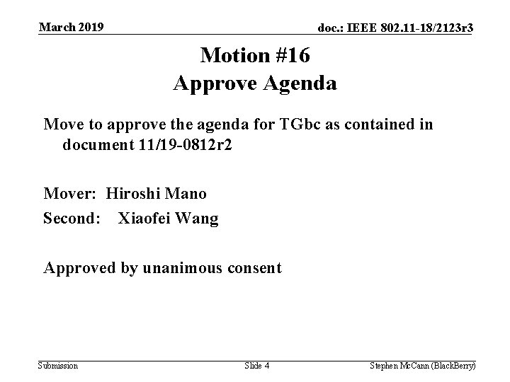 March 2019 doc. : IEEE 802. 11 -18/2123 r 3 Motion #16 Approve Agenda