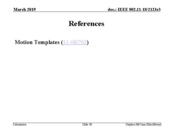 March 2019 doc. : IEEE 802. 11 -18/2123 r 3 References Motion Templates (11