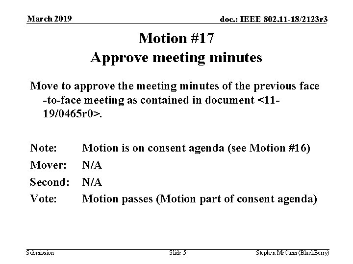 March 2019 doc. : IEEE 802. 11 -18/2123 r 3 Motion #17 Approve meeting