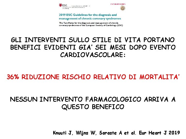 GLI INTERVENTI SULLO STILE DI VITA PORTANO BENEFICI EVIDENTI GIA’ SEI MESI DOPO EVENTO