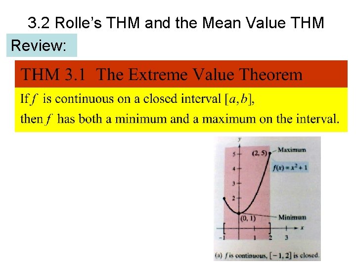3. 2 Rolle’s THM and the Mean Value THM Review: 