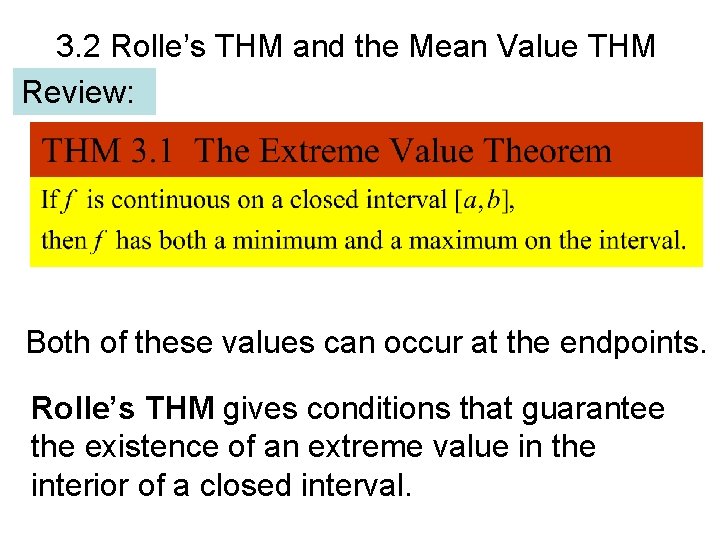 3. 2 Rolle’s THM and the Mean Value THM Review: Both of these values
