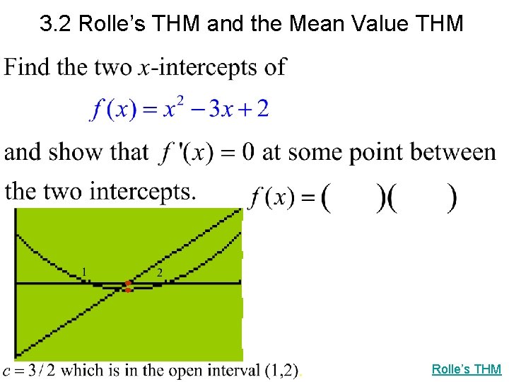 3. 2 Rolle’s THM and the Mean Value THM Rolle’s THM 
