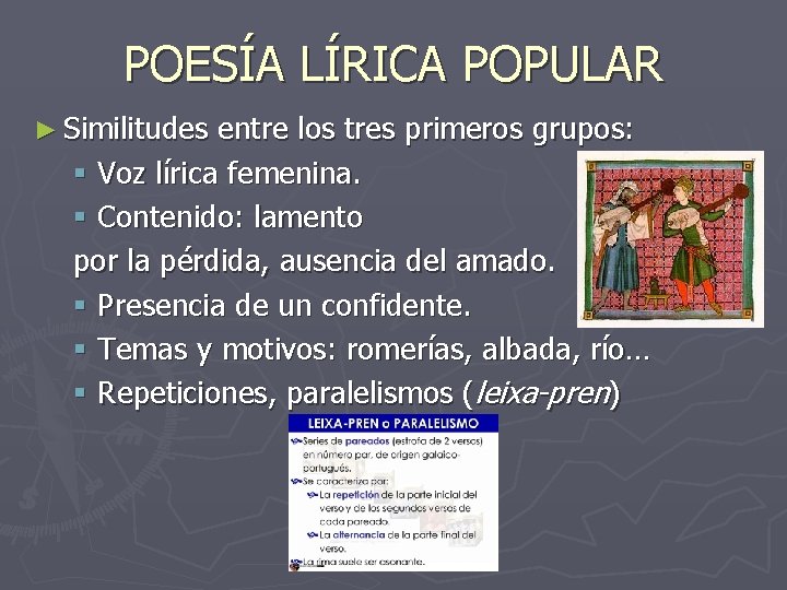 POESÍA LÍRICA POPULAR ► Similitudes entre los tres primeros grupos: § Voz lírica femenina. POESÍA LÍRICA POPULAR ► Similitudes entre los tres primeros grupos: § Voz lírica femenina.