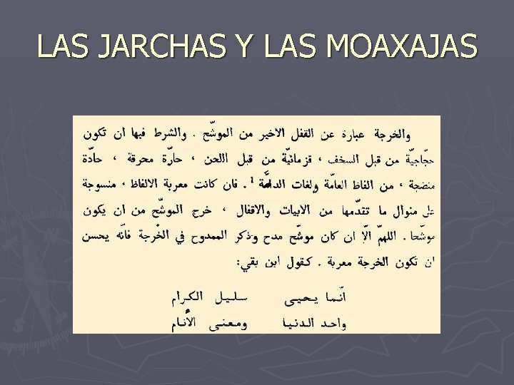 LAS JARCHAS Y LAS MOAXAJAS LAS JARCHAS Y LAS MOAXAJAS