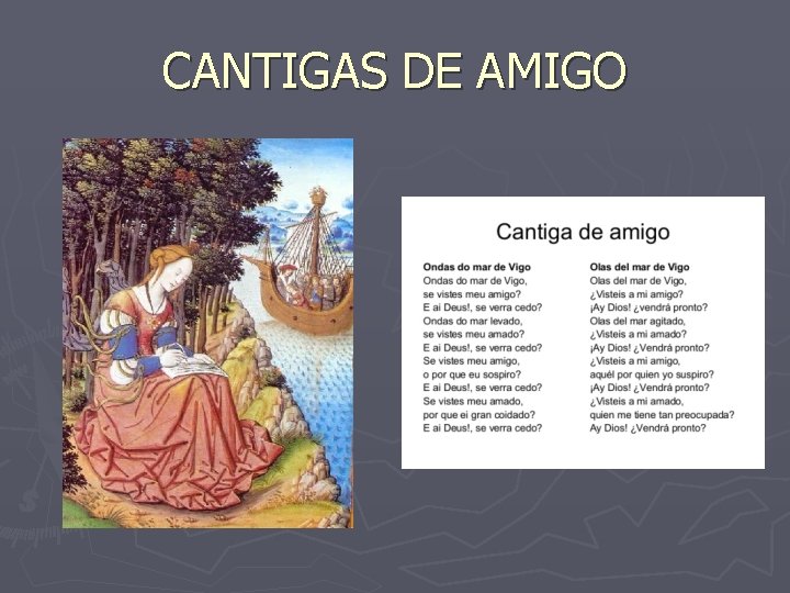CANTIGAS DE AMIGO CANTIGAS DE AMIGO