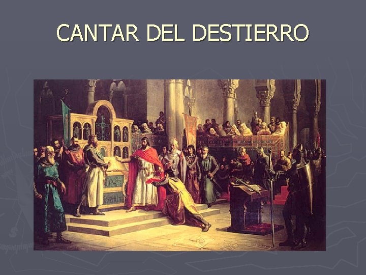 CANTAR DEL DESTIERRO CANTAR DEL DESTIERRO
