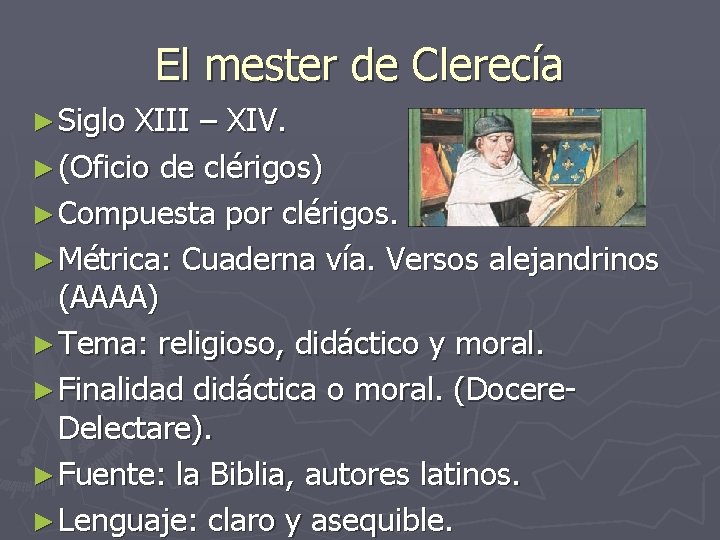 El mester de Clerecía ► Siglo XIII – XIV. ► (Oficio de clérigos) ► El mester de Clerecía ► Siglo XIII – XIV. ► (Oficio de clérigos) ►
