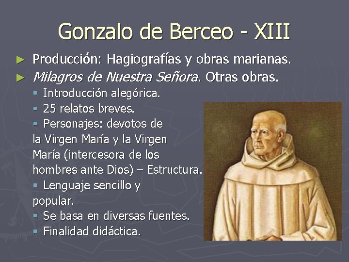 Gonzalo de Berceo - XIII Producción: Hagiografías y obras marianas. ► Milagros de Nuestra Gonzalo de Berceo - XIII Producción: Hagiografías y obras marianas. ► Milagros de Nuestra