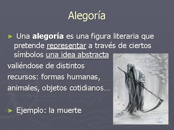 Alegoría Una alegoría es una figura literaria que pretende representar a través de ciertos Alegoría Una alegoría es una figura literaria que pretende representar a través de ciertos