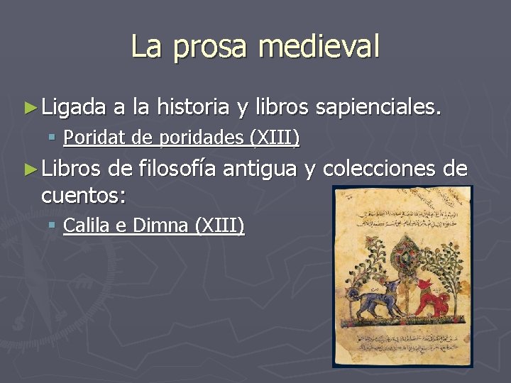 La prosa medieval ► Ligada a la historia y libros sapienciales. § Poridat de La prosa medieval ► Ligada a la historia y libros sapienciales. § Poridat de