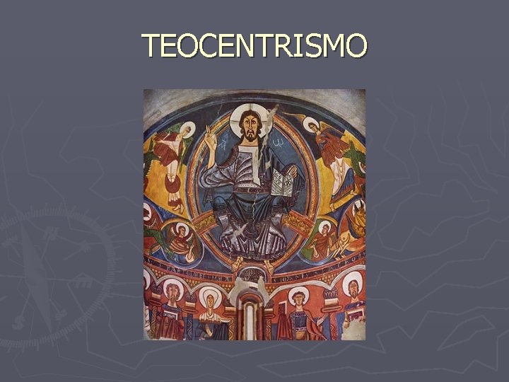 TEOCENTRISMO TEOCENTRISMO