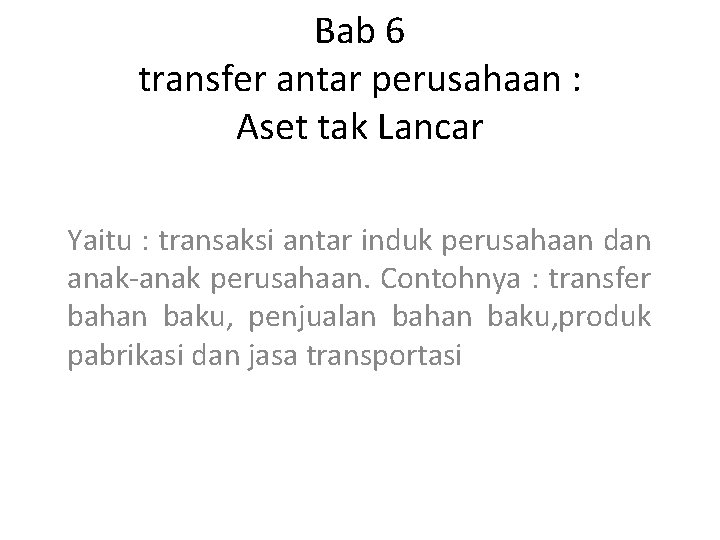 Bab 6 transfer antar perusahaan : Aset tak Lancar Yaitu : transaksi antar induk