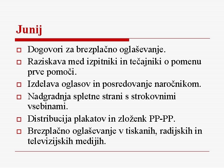 Junij o o o Dogovori za brezplačno oglaševanje. Raziskava med izpitniki in tečajniki o