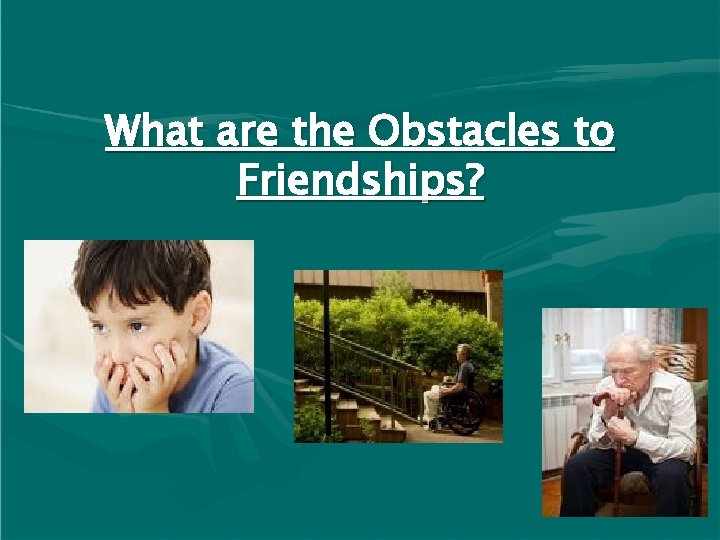 INTRODUCTION TO MAKING FRIENDS Resources for Helping People