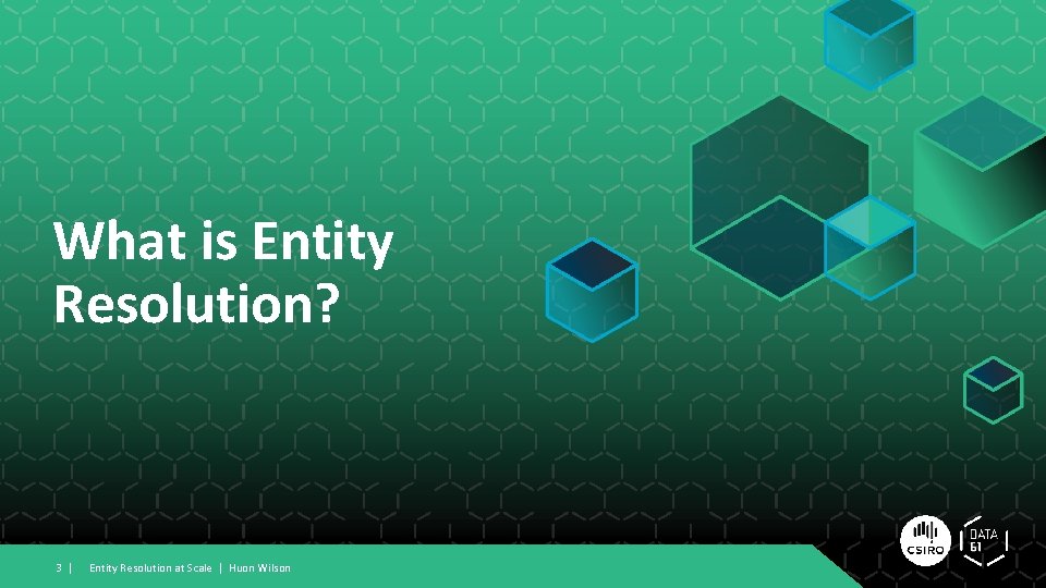 What is Entity Resolution? 3 | Entity Resolution at Scale | Huon Wilson 