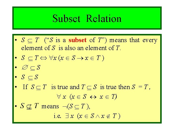 Module #3 - Sets Subset Relation • S T (“S is a subset of