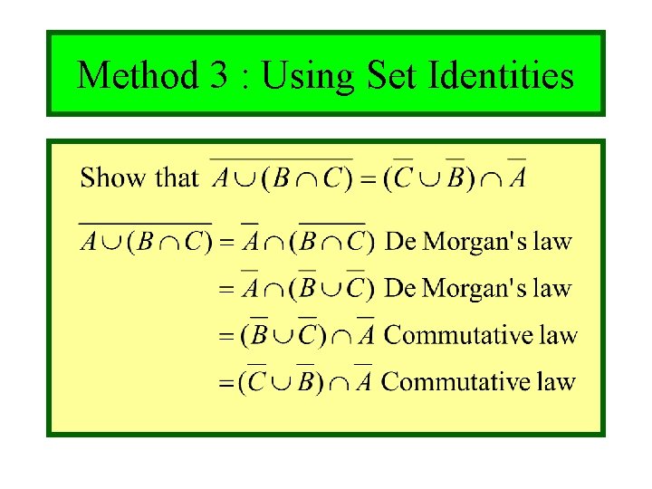 Module #3 - Sets Method 3 : Using Set Identities 10/27/2021 (c)2001 -2003, Michael