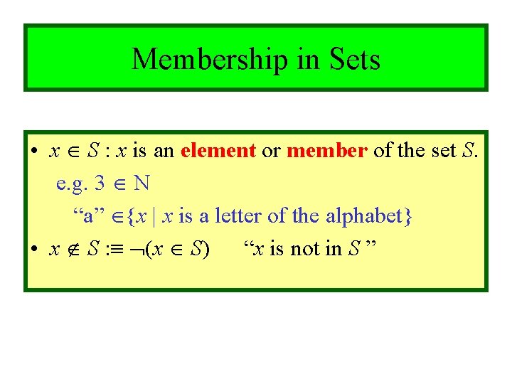 Module #3 - Sets Membership in Sets • x S : x is an