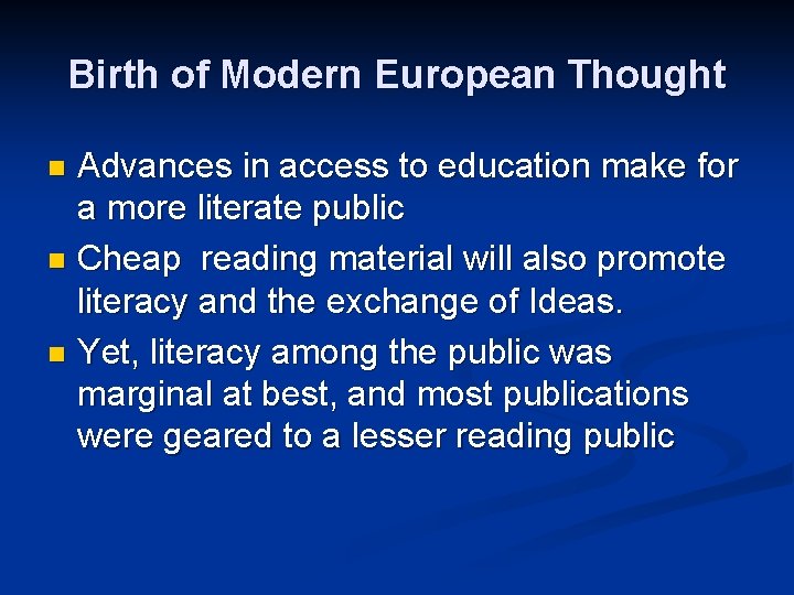 Birth of Modern European Thought Remember these movements