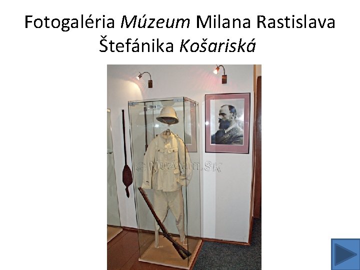 Fotogaléria Múzeum Milana Rastislava Štefánika Košariská 