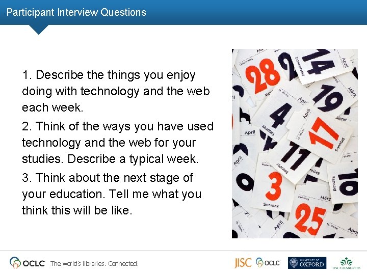 Participant Interview Questions 1. Describe things you enjoy doing with technology and the web