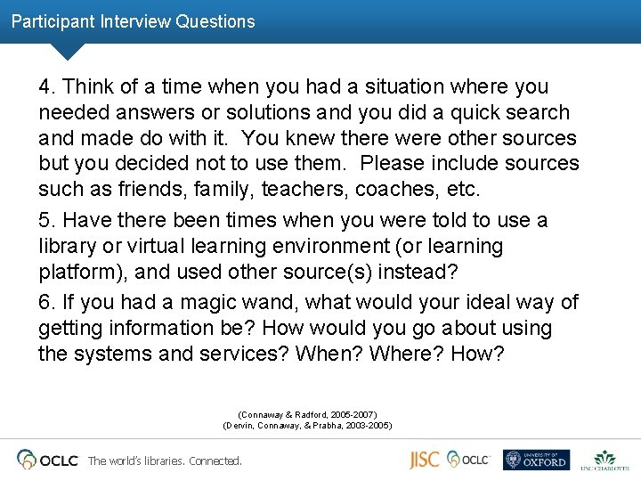 Participant Interview Questions 4. Think of a time when you had a situation where