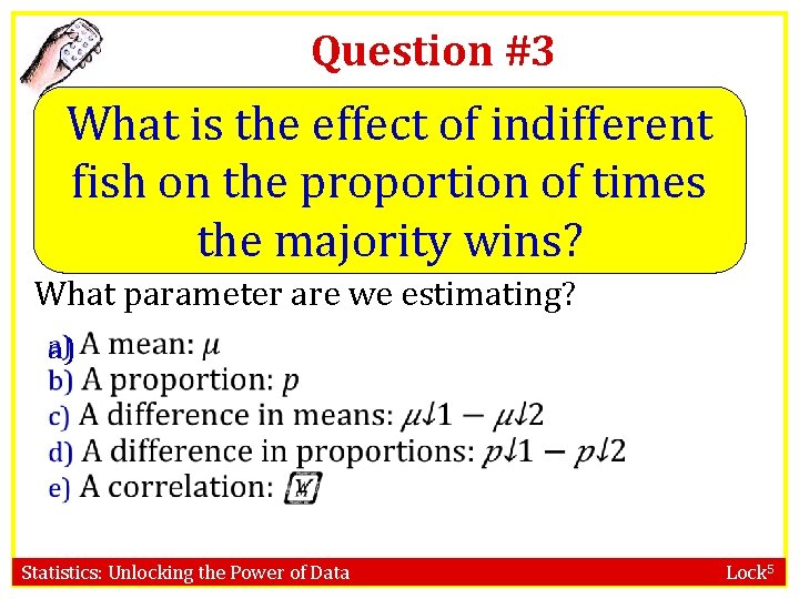 Question #3 What is the effect of indifferent fish on the proportion of times