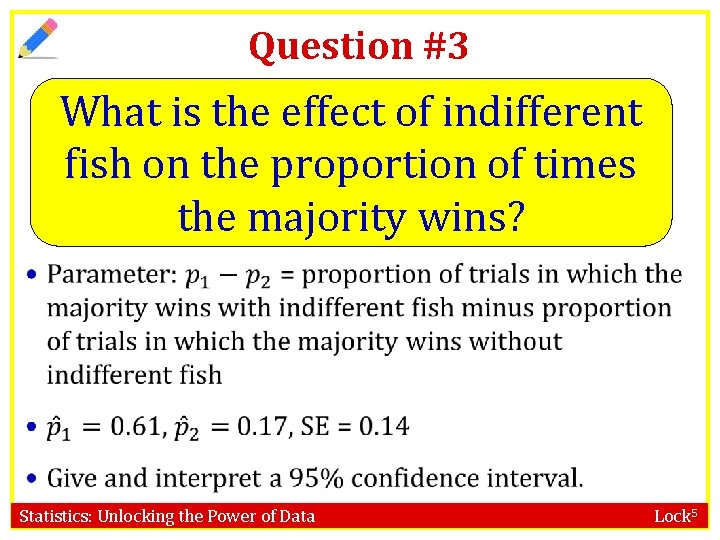 Question #3 What is the effect of indifferent fish on the proportion of times