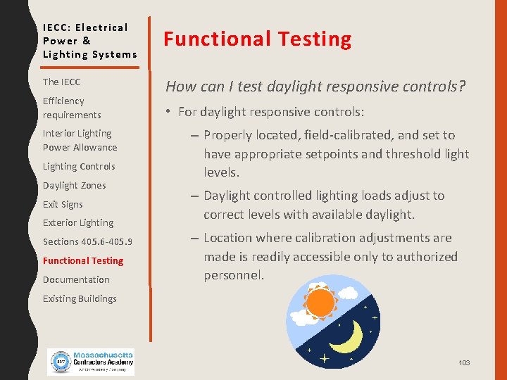 IECC: Electrical Power & Lighting Systems Functional Testing The IECC How can I test